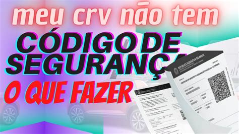 MEU CRV NÃO TEM CÓDIGO DE SEGURANÇA O QUE FAZER PARA BAIXAR O Crlv