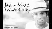 Jason Mraz - I Won't Give Up - YouTube