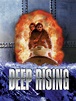 Deep Rising - Where to Watch and Stream - TV Guide