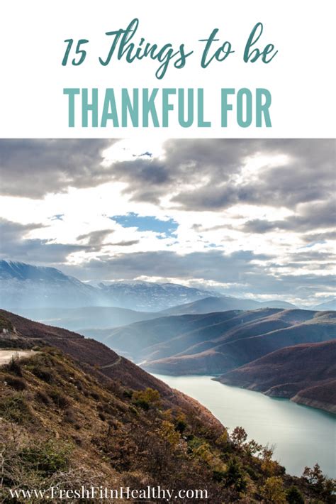 I'm thankful that my daughter is coming to visit me i am thankful to be alive to celebrate this thanksgiving! 15 Things to be Thankful for this Thanksgiving - Fresh Fit ...