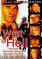 West of hell (South of heaven, west of hell)