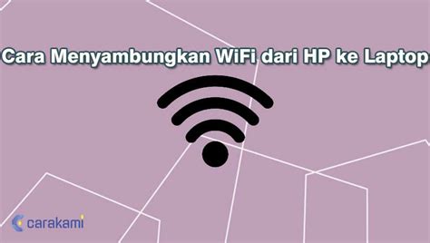 Tips dan Trik untuk Menyambungkan HP ke WiFi Router