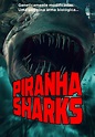 Piranha Sharks - Filme 2016 - AdoroCinema