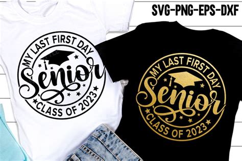 Last First Day Senior 2023 Svg Officially Senior 2023 Shirt