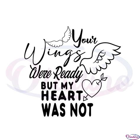 Your Wings Were Ready But My Heart Was Not Svg Cutting Files