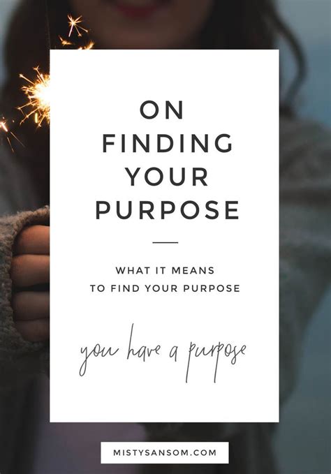 Another Approach To Finding Your Purpose — Misty Sansom Life Purpose