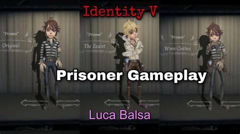 Prisoner Luca Balsa Identity V Gameplay Youtube