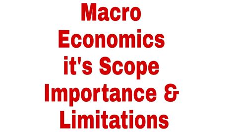 Macro Economics Its Scope Importance And Limitations Youtube