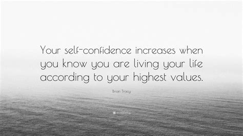 Brian Tracy Quote “your Self Confidence Increases When You Know You