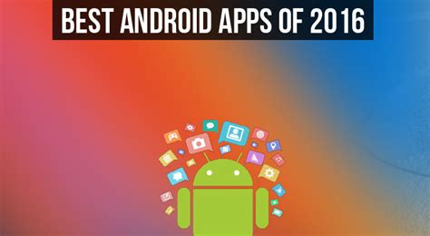 16 Best Android Apps Of 2016 Droidviews