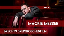 Eine Lobeshymne – Mackie Messer – Brechts Dreigroschenfilm – Kinow-Blog