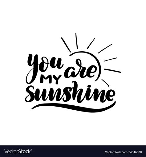 You Are My Sunshine Royalty Free Vector Image Vectorstock