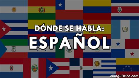 Países Y Regiones Donde Se Habla Español El Lingüístico