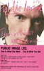 Public Image Ltd.* - This Is What You Want... This Is What You Get ...
