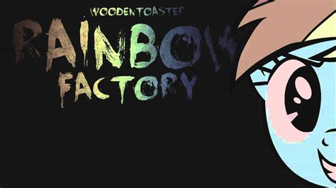 Rainbow Factory Remix Woodentoaster Youtube