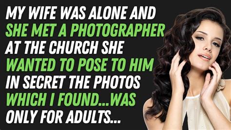 Wife Cheated Her Ap Was A Photographeri Found Photos Which He Madewas Only For Adults