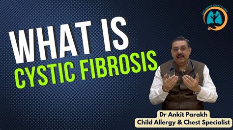 What Is Cystic Fibrosis Dr Ankit Parakh Child Chest Specialistchild