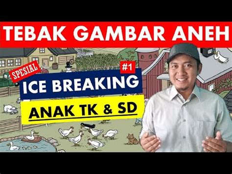 ICE BREAKING ONLINE TEBAK GAMBAR ANEH SPESIAL BUAT ANAK TK n SD - YouTube