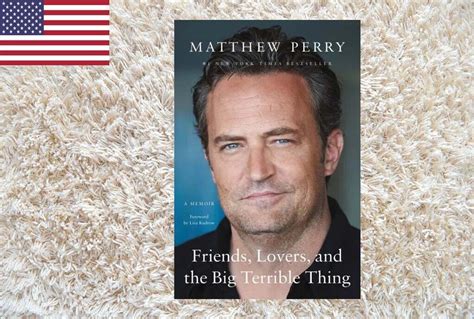 friends lovers and the big terrible thing a memoir hardcover by matthew perry