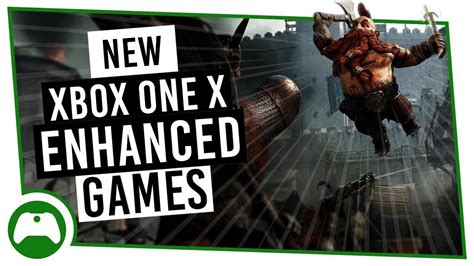9 New Enhanced Games That Will Make You Want An Xbox One X Youtube