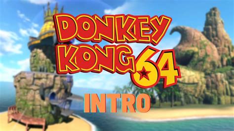 Donkey Kong 64 Intro Kong Island Nintendo 64 Youtube