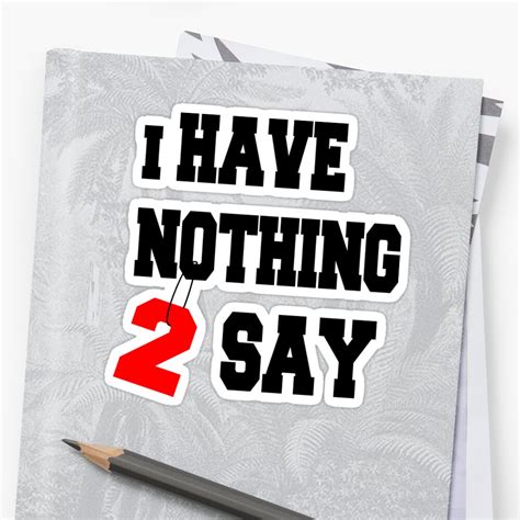 i have nothing to say red and black sticker by williamsgfx redbubble