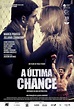 A Última Chance - Filme 2019 - AdoroCinema