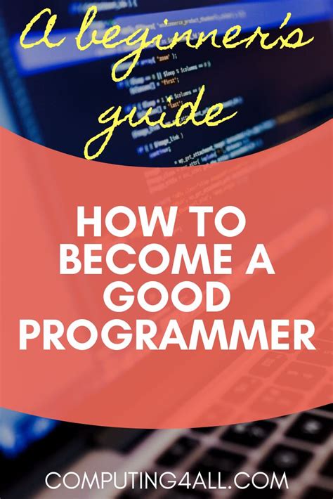 How To Be A Good Programmer A Beginners Guide With Images How To