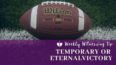 Weekly Witnessing Tip — Temporary or Eternal Victory | Using the