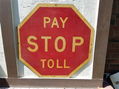 Pay STOP Toll Road Signs Signs Stop Sign