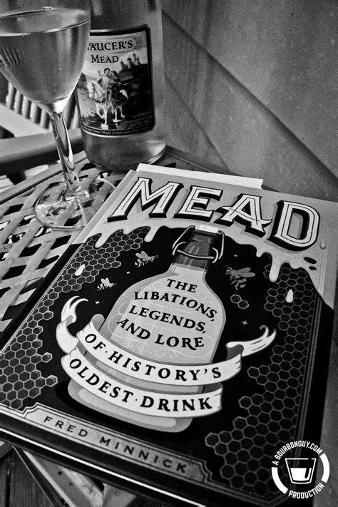 Mead The Libations Legends And Lore Of Historys Oldest Drink By Fred Minnick — Bourbon Guy