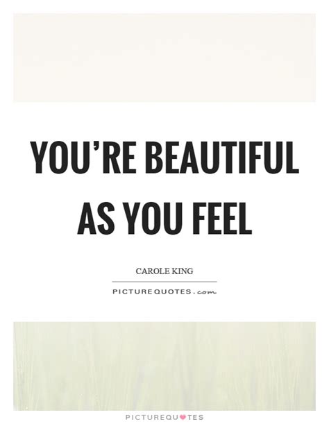 27 Youre Beautiful Quotes 60 Being Beautiful Quotes To
