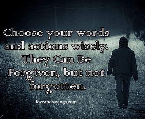 Choose Your Words And Actions Wisely Love And Sayings
