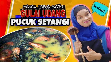 Masukkan udang yang telah dibersihkan sebelumnya, masak sampai udang. CARA MASAK GULAI UDANG PUCUK SETANGI PALING SEDAP! - YouTube
