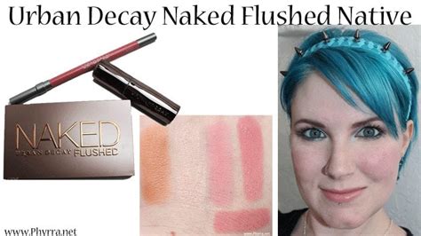 Review Naked Flushed Native Urban Decay Consigli Di Makeup Beauty My