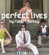 ROBERT ASHLEY: PERFECT LIVES MANHATTAN | Erin Rogers