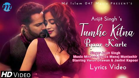 Tumhe Kitna Pyaar Karte Lyrics Arijit Singh Bawaal Mithoon Varun Dhawan Janhvi Kapoor