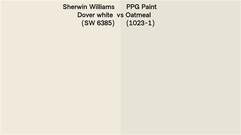 Sherwin Williams Dover White Sw 6385 Vs Ppg Paint Oatmeal 1023 1