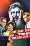 Crime of Passion (1956) | The Poster Database (TPDb)