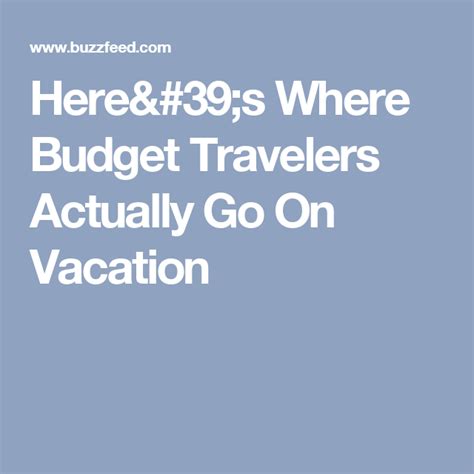 Heres Where Budget Travelers Actually Go On Vacation Budget Bytes