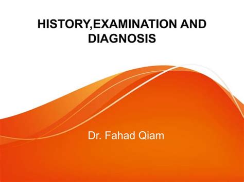 History Examination And Diagnosispptx