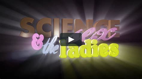 Watch Science Sex And The Ladies Online Vimeo On Demand On Vimeo