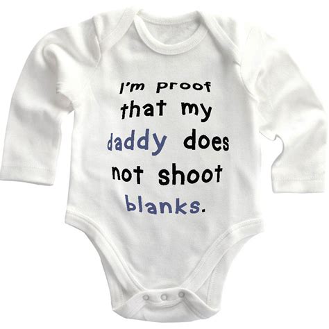 I M Proof That My Daddy Does Not Shoot Blanks Long Sleeve