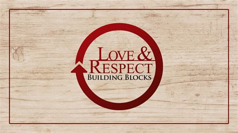 Love And Respect Building Blocks Small Group — Grace Church