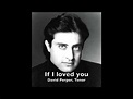 If I loved you, David Perper - YouTube