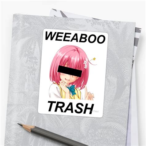 Weeaboo Trash Sticker By Noxt95 Redbubble