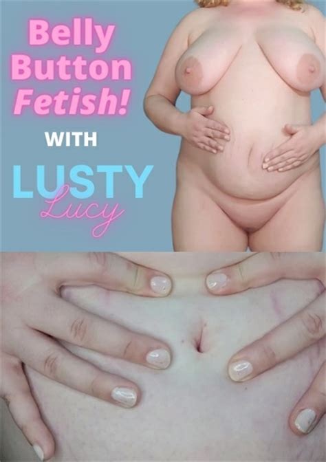 Belly Button Fetish Lusty Lucy Unlimited Streaming At Adult Dvd Empire Unlimited