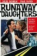 Runaway Daughters (1994) - Movie | Moviefone