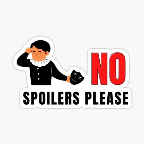 No Spoilers Please Sticker For Sale By Crazy T Redbubble