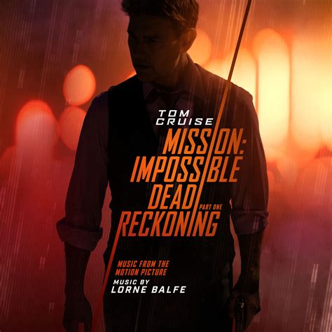Mission: Impossible - Dead Reckoning Part One - Paramount Music